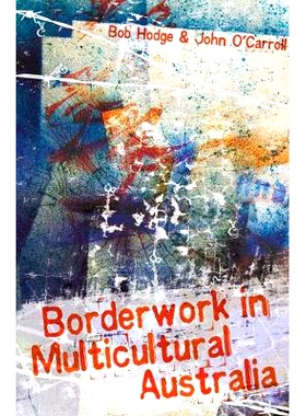 预订 Borderwork in Multicultural Australia: 9781741146806