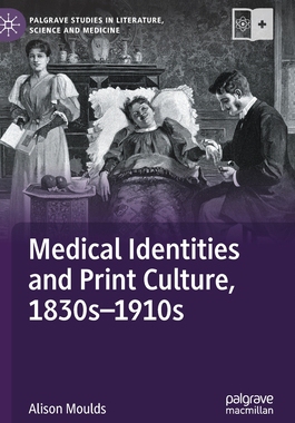 【预订】Medical Identities and Print Culture, 1830s–1910s 9783030743444