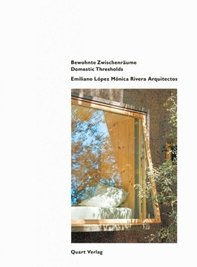 预订 Emiliano López Mónica Rivera Arquitectos: Bewohnte Zwischenräume 埃米利亚诺·洛佩斯莫妮卡·里弗拉建筑师事务所：