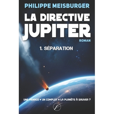 预订 La directive Jupiter: Tome 1 - Séparation - Un thriller d’anticipation 9798277053027