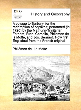 预订 A Voyage to Barbary, for the Redemption of Captives; Performed (in 1720) by the Mathurin-Trinitarian Fathers, Fran.