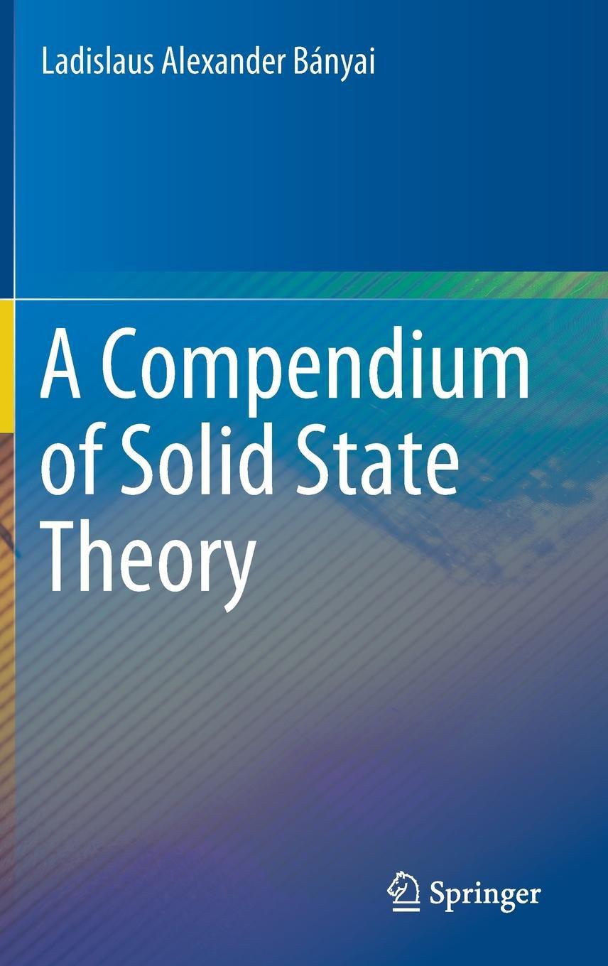 【预售】A Compendium of Solid State Theory