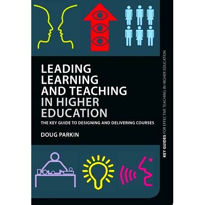 预订 Leading Learning and Teaching in Higher Education: The key guide to designing and delivering courses 高等教育中的引
