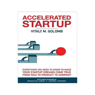 [预订]Accelerated Startup: Everything You Need to Know to Make Your Startup Dreams Come True From Idea to  9780998406305