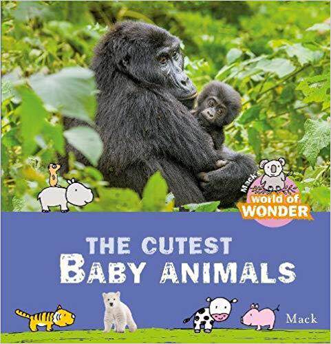 【预售】Mack’s World of Wonder. The Cutest Baby Animals