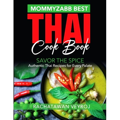 预订 Mommyzabb Best Thai Cook Cook: Authentic Thai Recipes for every palate: 9798870959313
