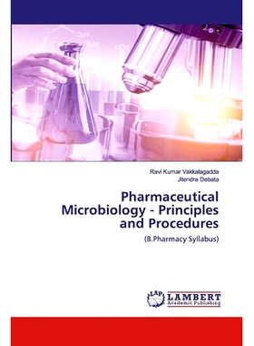 预订 Pharmaceutical Microbiology - Principles and Procedures: (B.Pharmacy Syllabus): 9786200534781