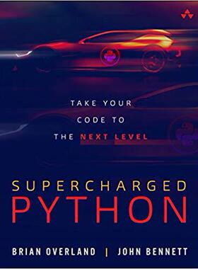 【预售】Supercharged Python: Take Your Code to the Next Level