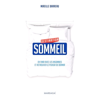 预订 Destination sommeil : en finir avec les insomnies et retrouver le plaisir de dormir 目的地睡眠：结束失眠，重新找回