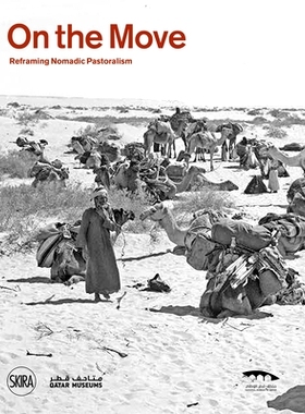 预订 On The Move (Arabic Ed.): Reframing Nomadic Pastoralism 在移动中（阿拉伯文版）：重塑游牧牧业: 9788857248035