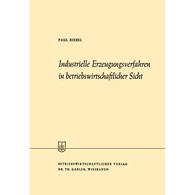 预订 Industrielle Erzeugungsverfahren in betriebswirtschaftlicher Sicht: 9783663006732