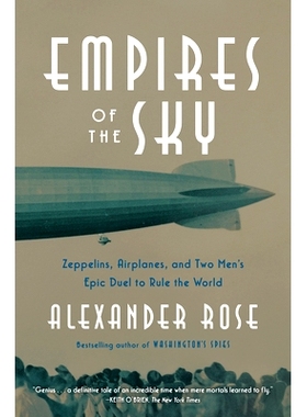 预订 Empires of the Sky: Zeppelins, Airplanes, and Two Men’s Epic Duel to Rule the World 天空帝国：齐柏林飞艇，飞机和两