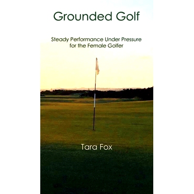 预订 Grounded Golf: Steady Performance Under Pressure for The Female Golfer