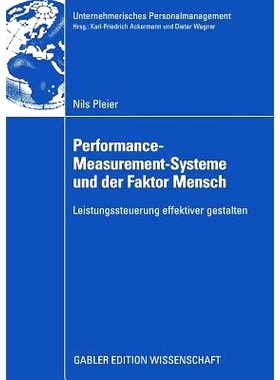 预订 Performance-Measurement-Systeme und der Faktor Mensch: Leistungssteuerung effektiver gestalten: 9783834913043