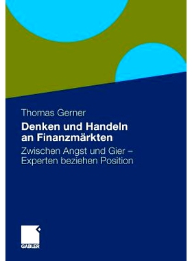 预订 Denken und Handeln an Finanzmärkten: Zwischen Angst und Gier - Experten beziehen Position: 9783658005993