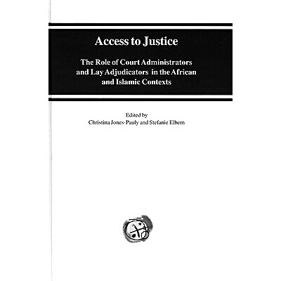 预订 Access to Justice: The Role of Court Administrators and Lay Adjudicators in the African and Islamic Contexts 诉诸司