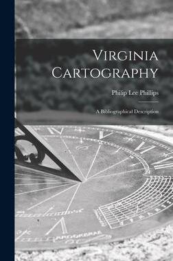 [预订]Virginia Cartography; a Bibliographical Description 9781013769467