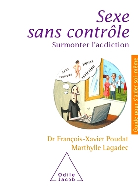 预订 Sexe sans contrôle : surmonter l’addiction 不受控制的性行为：克服成瘾: 9782738138187