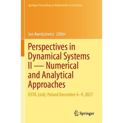 预订 Perspectives in Dynamical Systems II -- Numerical and Analytical Approaches: Dsta, Lódź, Poland December 6-9,