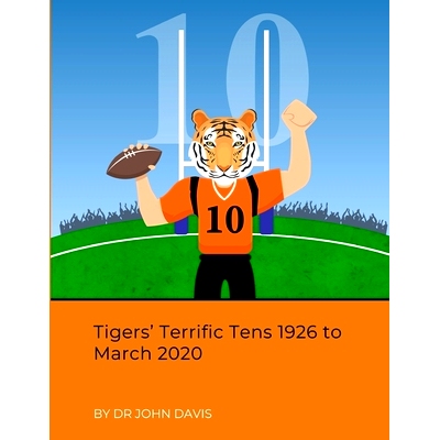 预订 Tigers’ Terrific Tens 1926 to March 2020: 9781716866517