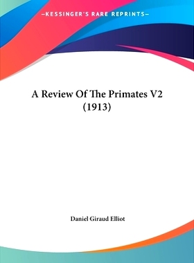 预订 A Review Of The Primates V2 (1913): 9781162098289