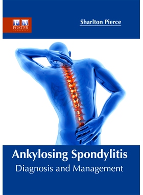 预订 Ankylosing Spondylitis: Diagnosis and Management 强直性脊柱炎：诊断和处理: 9781632424891