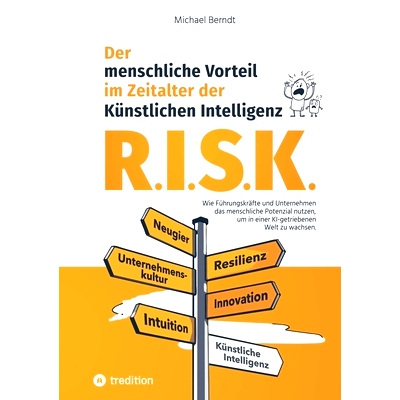 预订 R.I.S.K. - Der menschliche Vorteil im Zeitalter der Künstlichen Intelligenz: Wie Führungskräfte und Unternehmen