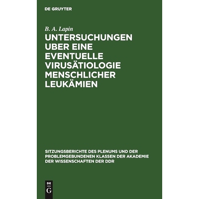 预订 Untersuchungen uber eine eventuelle Virusätiologie menschlicher Leukämien: 9783112499450