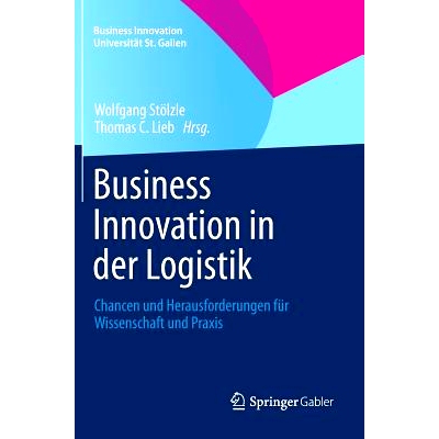 预订 Business Innovation in der Logistik: Chancen und Herausforderungen für Wissenschaft und Praxis: 9783658006433