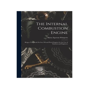 [预订]The Internal Combustion Engine: Being a Text Book On Gas, Oil and Petrol Engines for the Use of Stud 9781017377033
