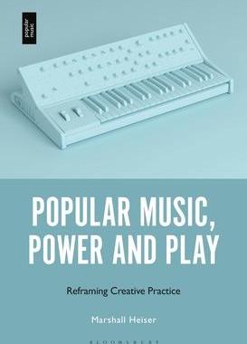 [预订]Popular Music, Power and Play: Reframing Creative Practice 9781501385421
