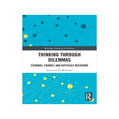 [预订]Thinking Through Dilemmas: Schemas, Frames, and Difficult Decisions