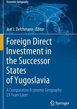 【预订】Foreign Direct Investment in the Successor States of Yugoslavia 9783030557416