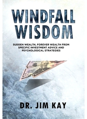 预订 Windfall Wisdom: Sudden Wealth, Forever Wealth from specific investment advice and psychological strategies: 979862