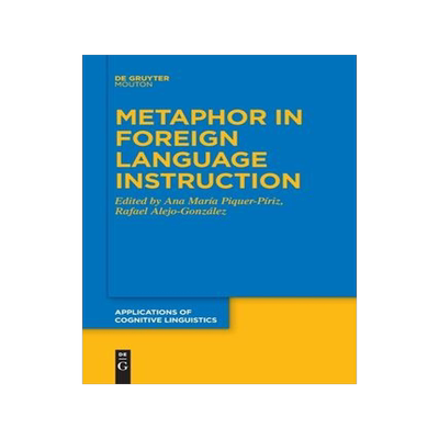[预订]Metaphor in Foreign Language Instruction 9783110777376