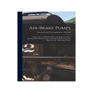 [预订]Air-Brake Pumps; Triple Valves and Brake Valves; Air Brake Troubles; Operating and Testing Trains; F 9781017638486