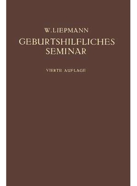 预订 Das Geburtshilfliche Seminar: Praktische Geburtshilfe in Zwanzig Vorlesungen für Ärzte und Studierende: 978366227