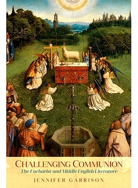 预订 Challenging Communion: The Eucharist and Middle English Literature: 9780814253854