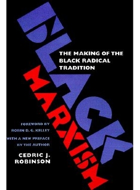 预订 Black Marxism: The Making of the Black Radical Tradition: 9780807848296