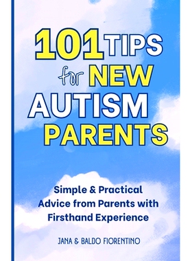 预订 101 Tips for New Autism Parents: Simple & Practical Advice from Parents with Firsthand Experience: 9798863541822