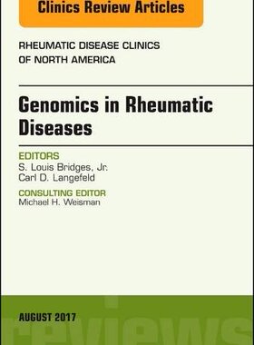 【预订】Genomics in Rheumatic Diseases, An Issue of Rheumatic Disease Clinics of North America
