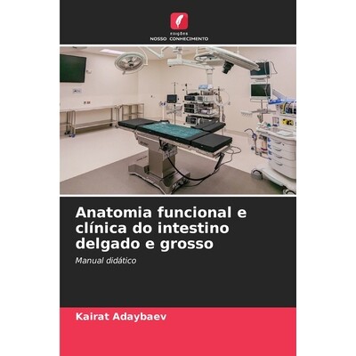 预订 Anatomia funcional e clínica do intestino delgado e grosso: Manual didático: 9786209104183