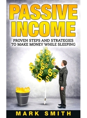 预订 Passive Income: Proven Steps And Strategies to Make Money While Sleeping: 9781951404529