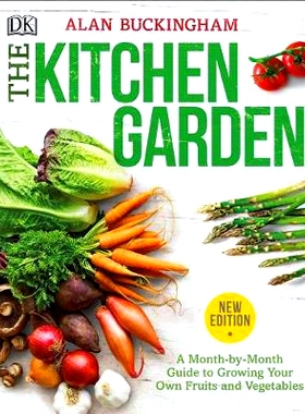 预订 The Kitchen Garden: A Month by Month Guide to Growing Your Own Fruits and Vegetables: 9781465479792
