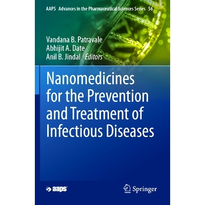 预订 Nanomedicines for the Prevention and Treatment of Infectious Diseases 预防与治疗传染病的纳米药物: 9783031390227