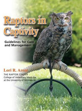 [预订]Raptors in Captivity: Guidelines for Care and Management 9780888391094