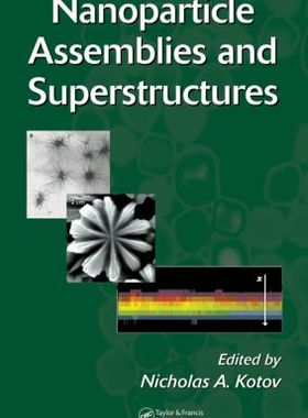 【预订】Nanoparticle Assemblies and Superstructures