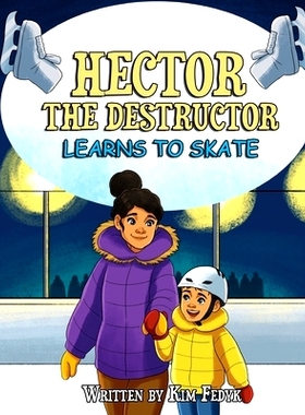 预订 Hector the Destructor Learns to Skate: 9781777903015