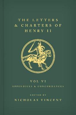 【预订】The Letters and Charters of Henry II, King of England 1154-1189: Volume VI: Appendices and Concordances