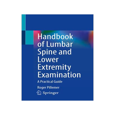 [预订]Handbook of Lumbar Spine and Lower Extremity Examination 9783031378034